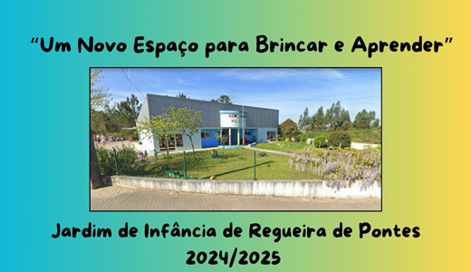 Um Novo Espaço para Brincar e Aprender - JI Regueira de Pontes